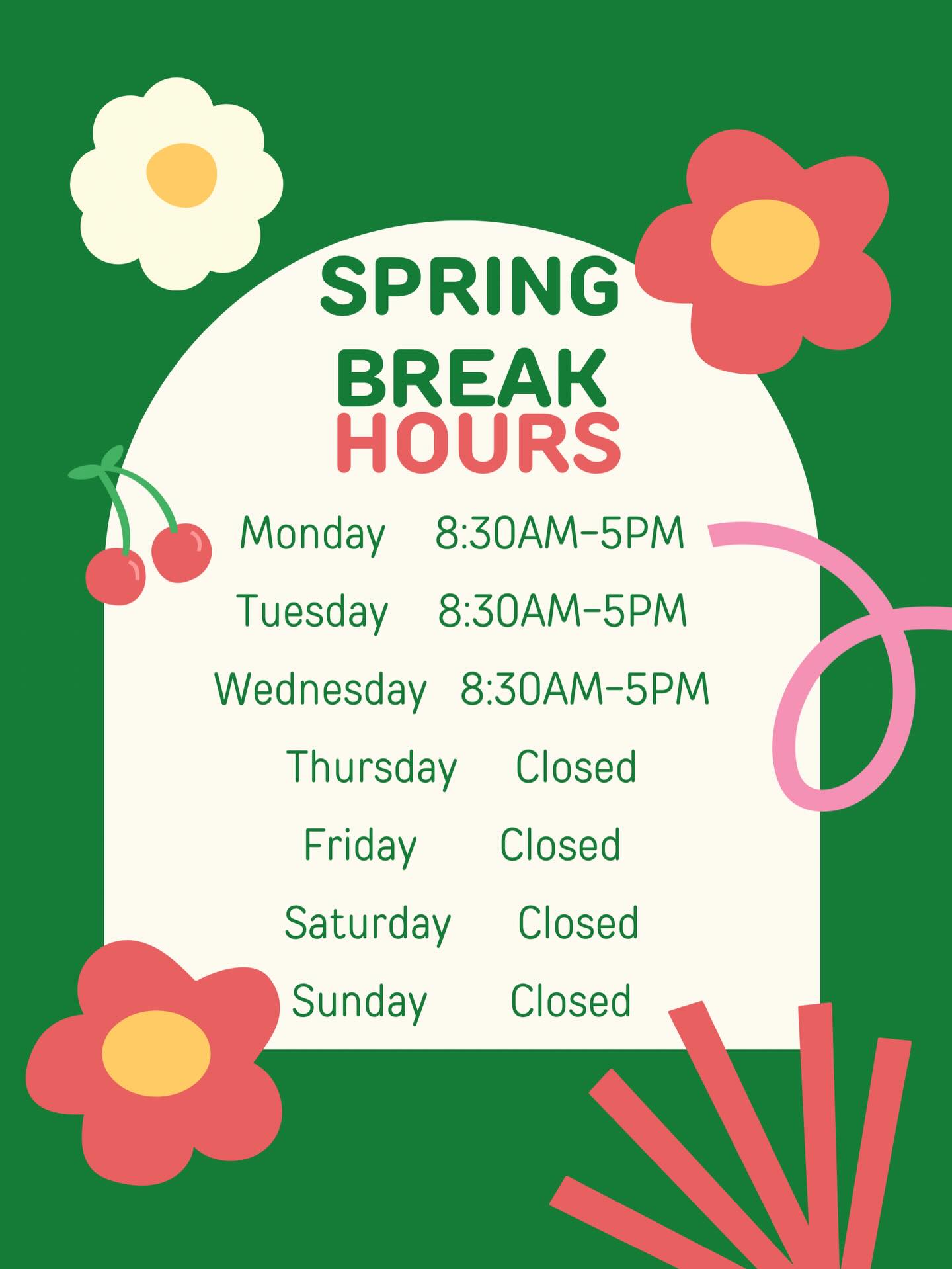 Updated Spring break hours coming ur wayyyy