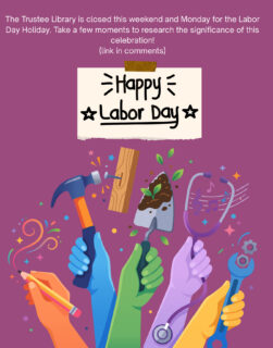 The library is closed this long weekend (Saturday - Monday) for Labor Day! Check out this link to find out the significance of this day and celebrate the impact of advocates for workers' rights. https://www.history.com/articles/labor-day